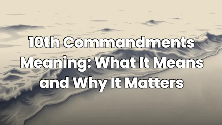 10th Commandments Meaning: What It Means and Why It Matters