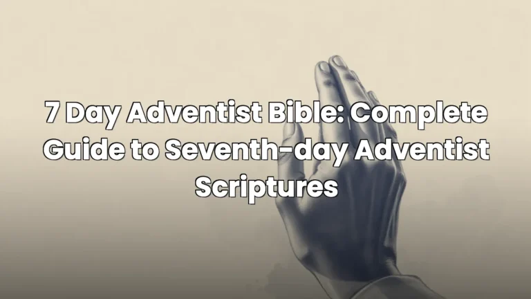 7 Day Adventist Bible: Complete Guide to Seventh-day Adventist Scriptures