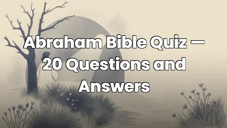 Abraham Bible Quiz — 20 Questions and Answers