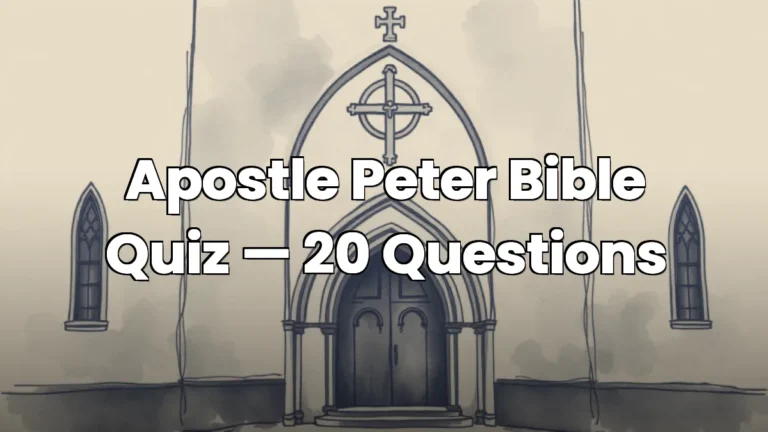 Apostle Peter Bible Quiz — 20 Questions
