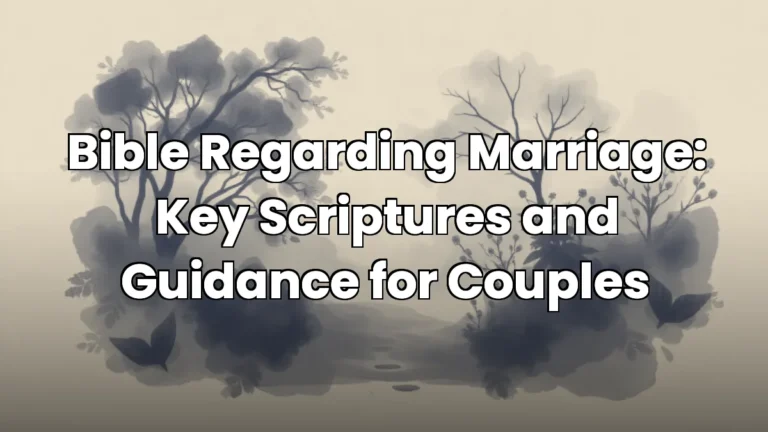 Bible Regarding Marriage: Key Scriptures and Guidance for Couples Bible Regarding Marriage: Key Scriptures and Guidance for Couples