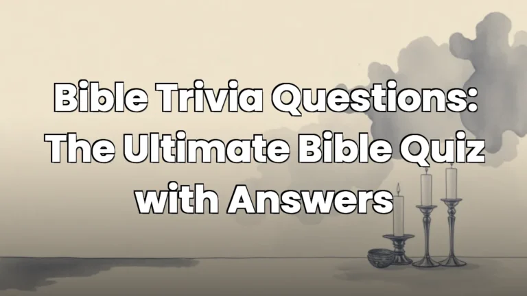 Bible Trivia Questions: The Ultimate Bible Quiz with Answers Bible Trivia Questions: The Ultimate Bible Quiz with Answers