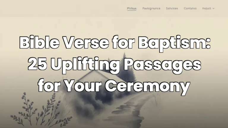 Bible Verse for Baptism: 25 Uplifting Passages for Your Ceremony Bible Verse for Baptism: 25 Uplifting Passages for Your Ceremony