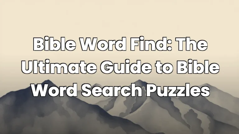 Bible Word Find: The Ultimate Guide to Bible Word Search Puzzles Bible Word Find: The Ultimate Guide to Bible Word Search Puzzles