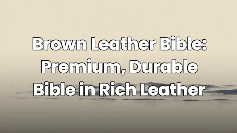 Brown Leather Bible: Premium, Durable Bible in Rich Leather