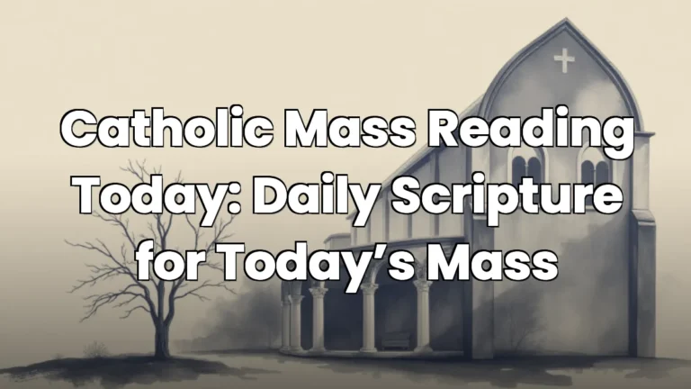 Catholic Mass Reading Today: Daily Scripture for Today’s Mass