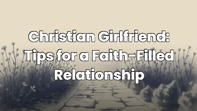 Christian Girlfriend: Tips for a Faith-Filled Relationship Christian Girlfriend: Tips for a Faith-Filled Relationship