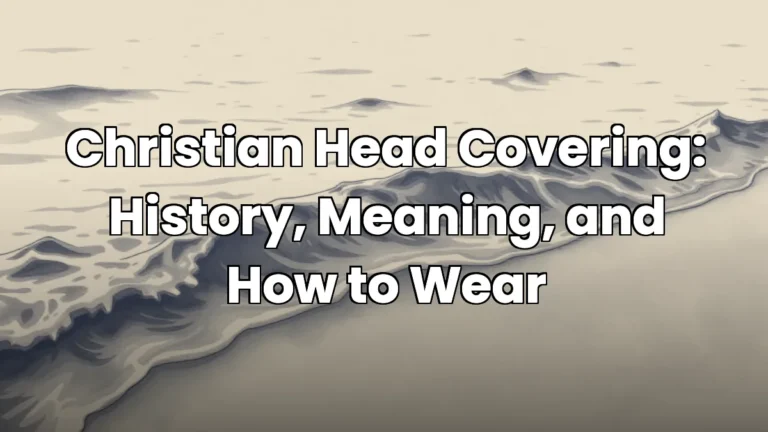 Christian Head Covering: History, Meaning, and How to Wear Christian Head Covering: History, Meaning, and How to Wear