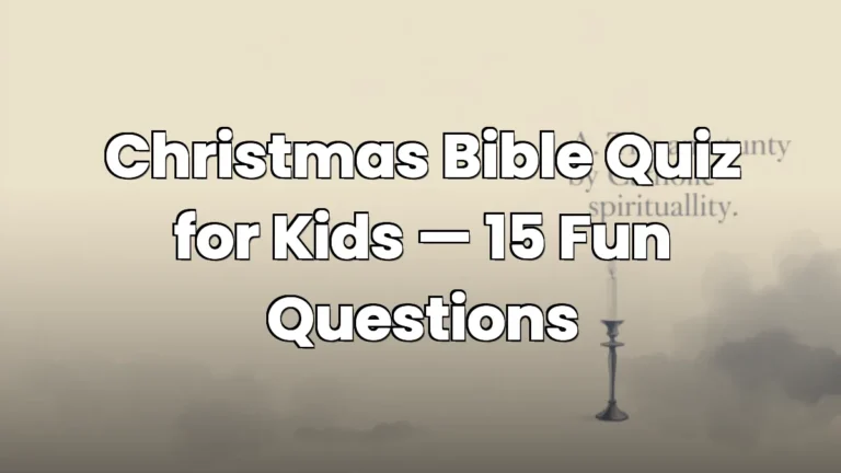 Christmas Bible Quiz for Kids — 15 Fun Questions