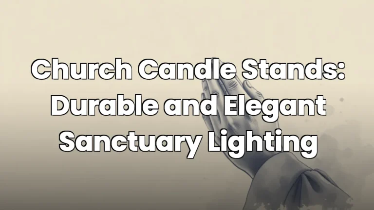 Church Candle Stands: Durable and Elegant Sanctuary Lighting Church Candle Stands: Durable and Elegant Sanctuary Lighting