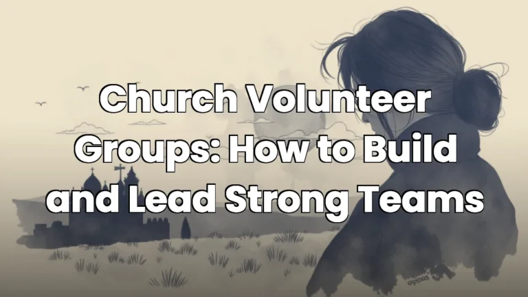 Church Volunteer Groups: How to Build and Lead Strong Teams Church Volunteer Groups: How to Build and Lead Strong Teams