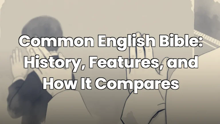Common English Bible: History, Features, and How It Compares