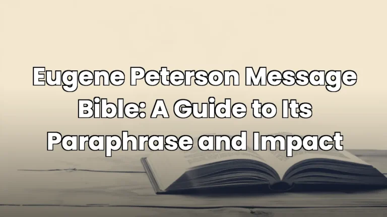 Eugene Peterson Message Bible: A Guide to Its Paraphrase and Impact