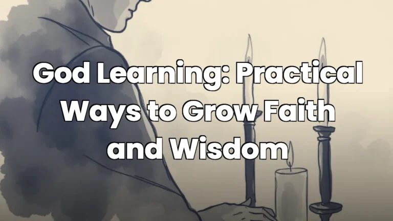 God Learning: Practical Ways to Grow Faith and Wisdom