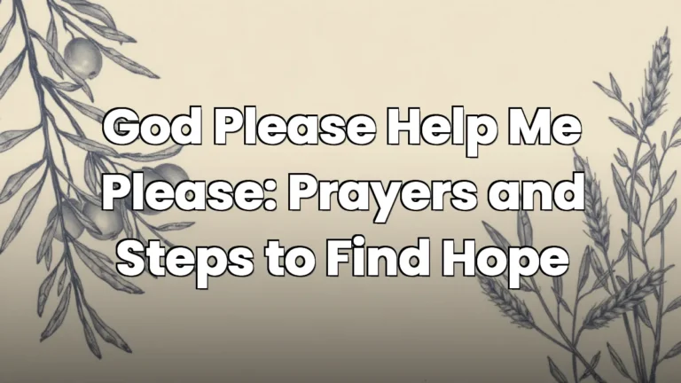 God Please Help Me Please: Prayers and Steps to Find Hope