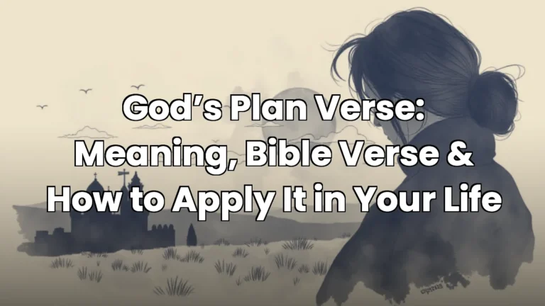 God's Plan Verse: Meaning, Bible Verse & How to Apply It in Your Life God’s Plan Verse: Meaning, Bible Verse & How to Apply It in Your Life