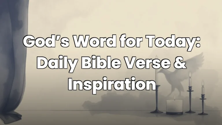 God's Word for Today: Daily Bible Verse & Inspiration God’s Word for Today: Daily Bible Verse & Inspiration