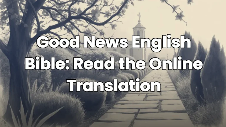 Good News English Bible: Read the Online Translation Good News English Bible: Read the Online Translation