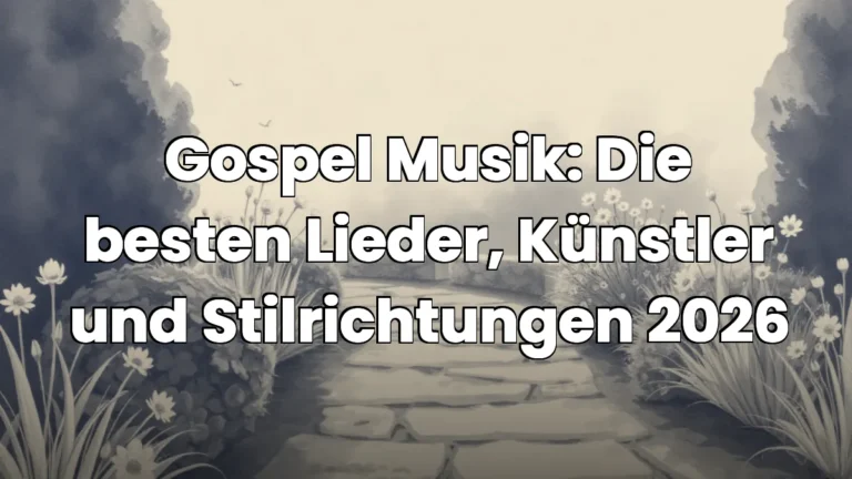 Gospel Musik: Die besten Lieder, Künstler und Stilrichtungen 2026