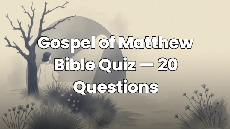 Gospel of Matthew Bible Quiz — 20 Questions