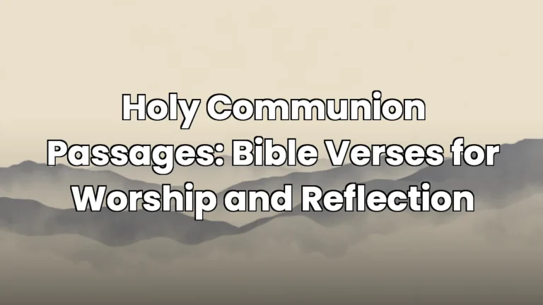 Holy Communion Passages: Bible Verses for Worship and Reflection Holy Communion Passages: Bible Verses for Worship and Reflection