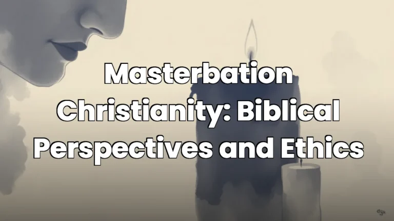 Masterbation Christianity: Biblical Perspectives and Ethics