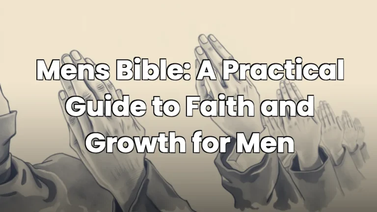 Mens Bible: A Practical Guide to Faith and Growth for Men Mens Bible: A Practical Guide to Faith and Growth for Men