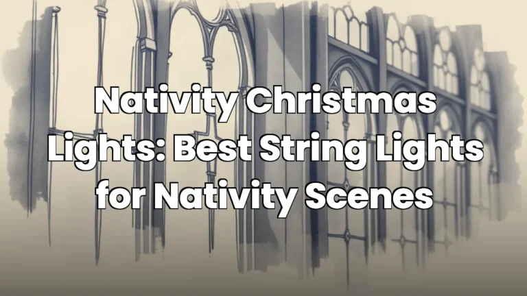 Nativity Christmas Lights: Best String Lights for Nativity Scenes Nativity Christmas Lights: Best String Lights for Nativity Scenes
