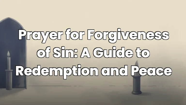 Prayer for Forgiveness of Sin: A Guide to Redemption and Peace Prayer for Forgiveness of Sin: A Guide to Redemption and Peace
