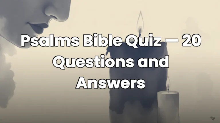Psalms Bible Quiz — 20 Questions and Answers
