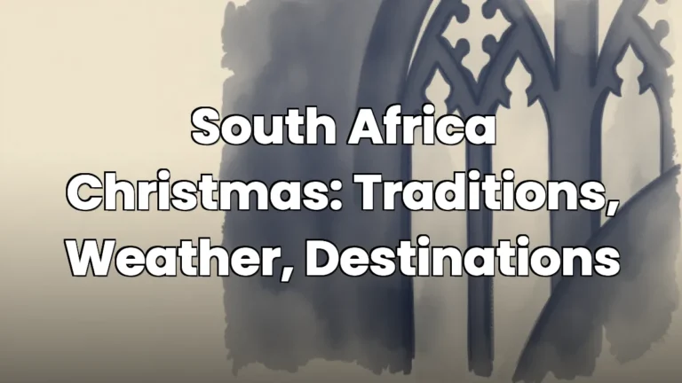 South Africa Christmas: Traditions, Weather, Destinations