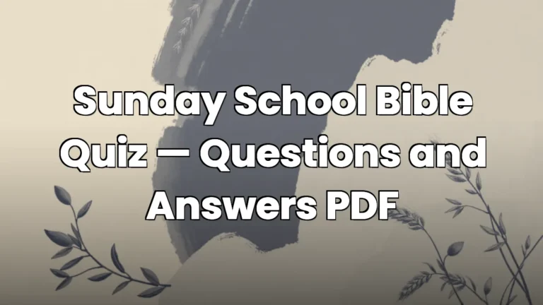 Sunday School Bible Quiz — Questions and Answers PDF